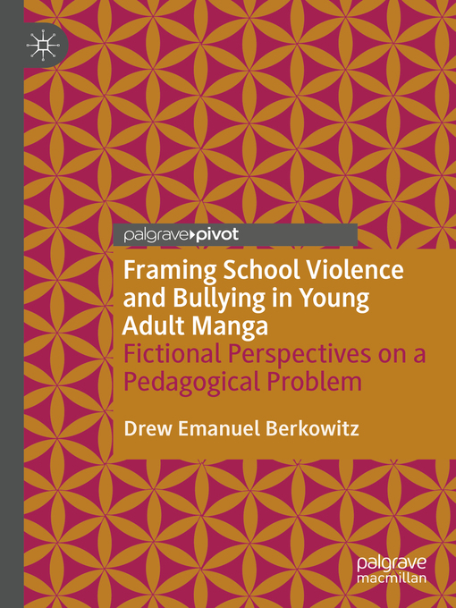 Title details for Framing School Violence and Bullying in Young Adult Manga by Drew Emanuel Berkowitz - Available